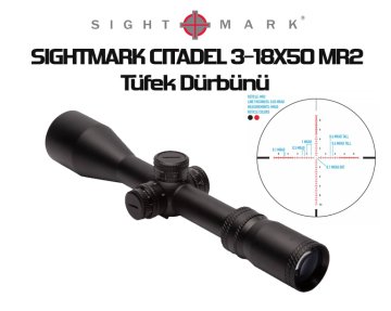 SIGHTMARK CITADEL 3-18X50 MR2 TÜFEK DÜRBÜNÜ