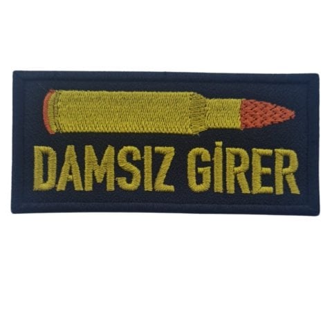 DAMSIZ GİRER TACTICAL PATCH -SİYAH