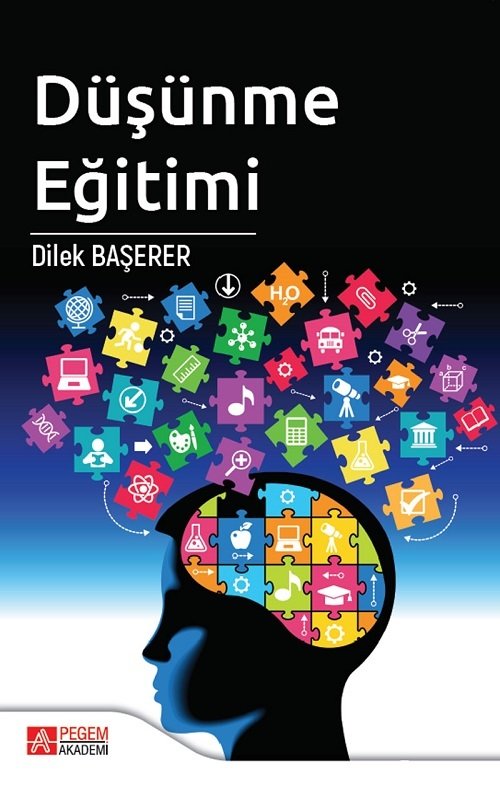 Pegem Düşünme Eğitimi - Dilek Başerer Pegem Akademi Yayınları Pegem Düşünme Eğitimi - Dilek Başerer Pegem Akademi Yayınları