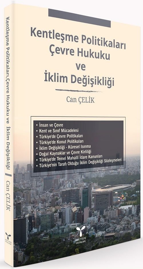 Umuttepe Kentleşme Politikaları Çevre Hukuku ve İklim Değişikliği - Can Çelik Umuttepe Yayınları Umuttepe Kentleşme Politikaları Çevre Hukuku ve İklim Değişikliği - Can Çelik Umuttepe Yayınları