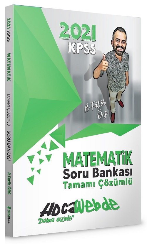 HocaWebde 2021 KPSS Matematik Soru Bankası Çözümlü - Fatih Örs HocaWebde Yayınları HocaWebde 2021 KPSS Matematik Soru Bankası Çözümlü - Fatih Örs HocaWebde Yayınları
