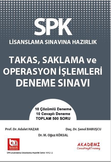 Akademi SPK Takas Saklama ve Operasyon İşlemleri Deneme Sınavı Akademi Consulting Yayınları