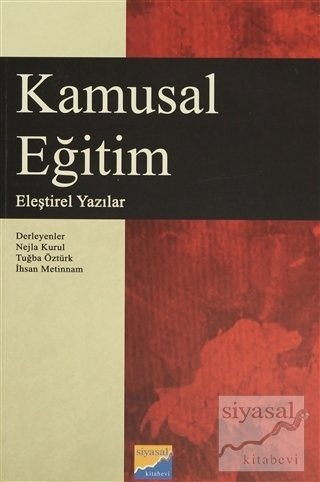 Siyasal Kitabevi Kamusal Eğitim Eleştirel Yazılar Siyasal Kitabevi Yayınları Siyasal Kitabevi Kamusal Eğitim Eleştirel Yazılar Siyasal Kitabevi Yayınları