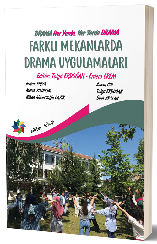 Eğiten Kitap Farklı Mekanlarda Drama Uygulamaları - Erdem Erem Tolga Erdoğan Eğiten Kitap