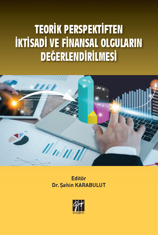 Gazi Teorik Perspektiften İktisadi ve Finansal Olguların Değerlendirilmesi - Şahin Karabulut Gazi Kitabevi Gazi Teorik Perspektiften İktisadi ve Finansal Olguların Değerlendirilmesi - Şahin Karabulut Gazi Kitabevi