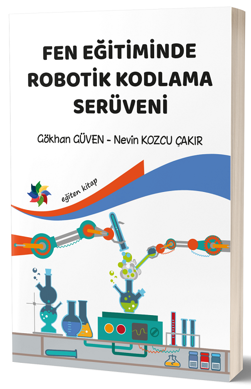 Eğiten Kitap Fen Eğitiminde Robotik Kodlama Serüveni - Gökhan Güven Eğiten Kitap