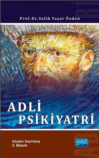 Nobel Adli Psikiyatri - Salih Yaşar Özden Nobel Akademi Yayınları Nobel Adli Psikiyatri - Salih Yaşar Özden Nobel Akademi Yayınları