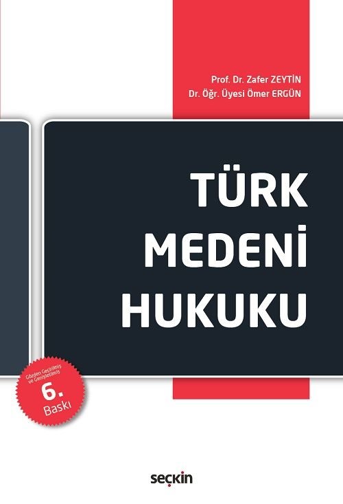 Seçkin Türk Medeni Hukuku 6. Baskı - Zafer Zeytin Ömer Ergün Seçkin Yayınları