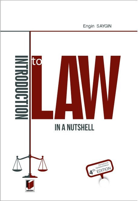 Adalet Introduction to Law in a Nutshell - Engin Saygın Adalet Yayınevi Adalet Introduction to Law in a Nutshell - Engin Saygın Adalet Yayınevi