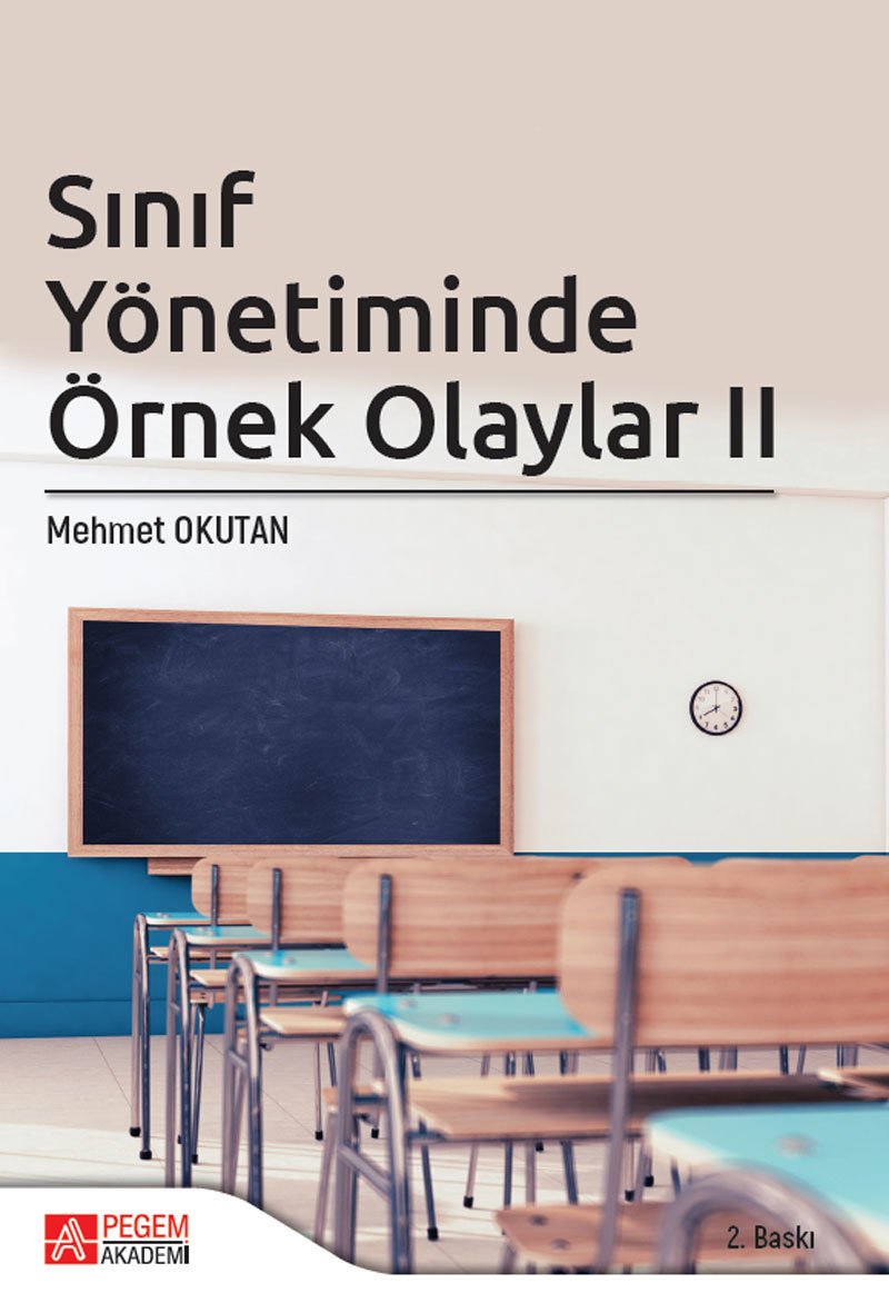 Pegem Sınıf Yönetiminde Örnek Olaylar 2 - Mehmet Okutan Pegem Akademi Yayınları