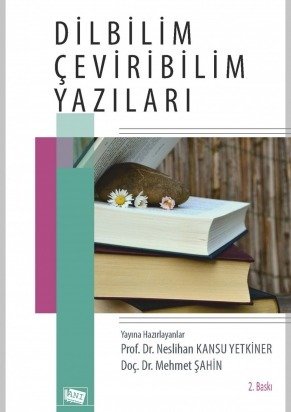 Anı Yayıncılık Dilbilim Çeviribilim Yazıları - Neslihan Kansu Yetkiner Mehmet Şahin Anı Yayıncılık Anı Yayıncılık Dilbilim Çeviribilim Yazıları - Neslihan Kansu Yetkiner Mehmet Şahin Anı Yayıncılık