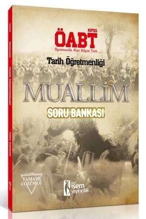 İsem 2018 ÖABT MUALLİM Tarih Öğretmenliği Soru Bankası Çözümlü İsem Yayınları İsem 2018 ÖABT MUALLİM Tarih Öğretmenliği Soru Bankası Çözümlü İsem Yayınları