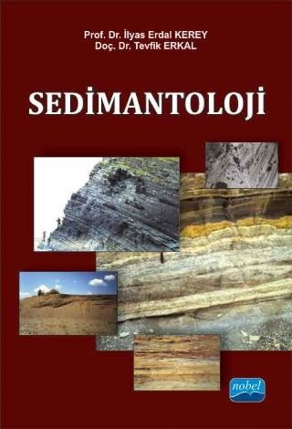 Nobel Sedimantoloji - İlyas Erdal Kerey Tevfik Erkal Nobel Akademi Yayınları Nobel Sedimantoloji - İlyas Erdal Kerey Tevfik Erkal Nobel Akademi Yayınları