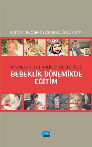 Nobel Bebeklik Döneminde Eğitim - Şenil Ünlü Çetin Nobel Akademi Yayınları