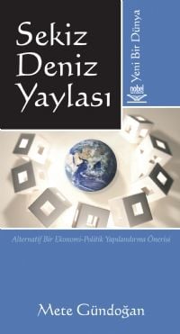 Nobel Sekiz Deniz Yaylası Yeni Bir Dünya - Mete Gündoğan Nobel Akademi Yayınları Nobel Sekiz Deniz Yaylası Yeni Bir Dünya - Mete Gündoğan Nobel Akademi Yayınları
