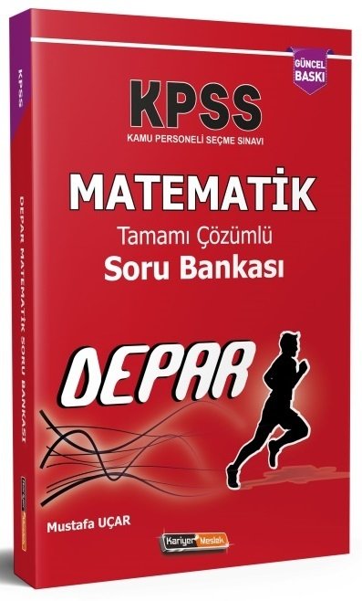 Kariyer Meslek KPSS Matematik DEPAR Soru Bankası Çözümlü - Mustafa Uçar Kariyer Meslek Yayınları Kariyer Meslek KPSS Matematik DEPAR Soru Bankası Çözümlü - Mustafa Uçar Kariyer Meslek Yayınları