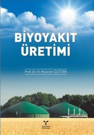 Umuttepe Biyoyakıt Üretimi - H. Hüseyin Öztürk Umuttepe Yayınları Umuttepe Biyoyakıt Üretimi - H. Hüseyin Öztürk Umuttepe Yayınları