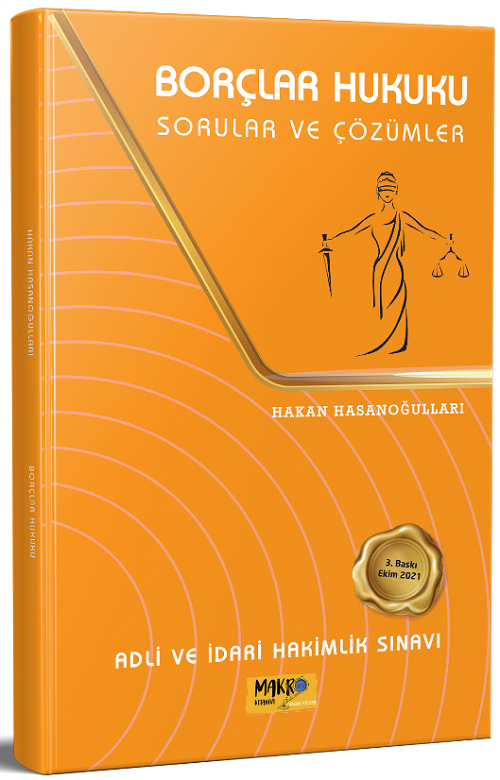 Makro Kitabevi Adli ve İdari Hakimlik Borçlar Hukuku Sorular ve Çözümler - Hakan Hasanoğulları Makro Kitabevi