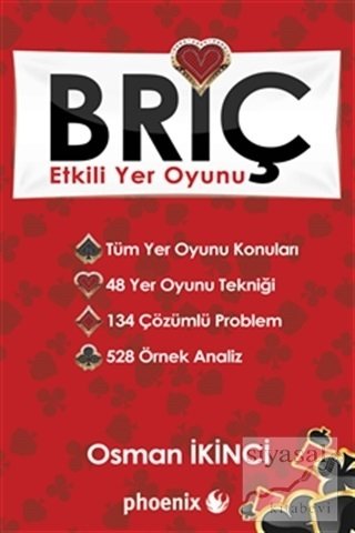 Phoenix Briç - Etkili Yer Oyunu - Osman İkinci Phoenix Yayınları Phoenix Briç - Etkili Yer Oyunu - Osman İkinci Phoenix Yayınları