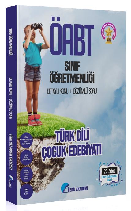 Özdil Akademi ÖABT Sınıf Öğretmenliği TÜRK DİLİ ÇOCUK EDEBİYATI Konu Anlatımlı Soru Bankası - Yekta Özdil Özdil Akademi Özdil Akademi ÖABT Sınıf Öğretmenliği TÜRK DİLİ ÇOCUK EDEBİYATI Konu Anlatımlı Soru Bankası - Yekta Özdil Özdil Akademi
