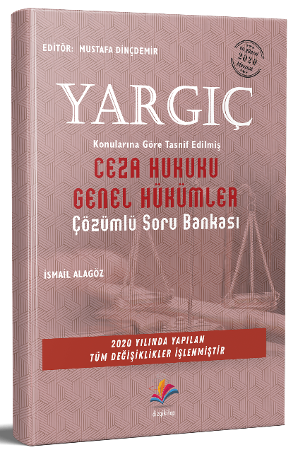 Dizgi Kitap Yargıç Ceza Hukuku Genel Hükümler Soru Bankası - İsmail Alagöz Dizgi Kitap Dizgi Kitap Yargıç Ceza Hukuku Genel Hükümler Soru Bankası - İsmail Alagöz Dizgi Kitap