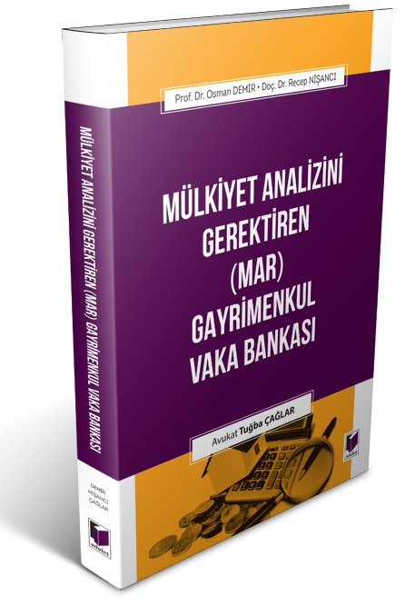 Adalet Mülkiyet Analizini Gerektiren (MAR) Gayrimenkul Vaka Bankası - Tuğba Çağlar Adalet Yayınevi Adalet Mülkiyet Analizini Gerektiren (MAR) Gayrimenkul Vaka Bankası - Tuğba Çağlar Adalet Yayınevi