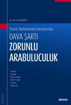 Seçkin Dava Şartı Zorunlu Arabuluculuk - Ümit Erdem Seçkin Yayınları Seçkin Dava Şartı Zorunlu Arabuluculuk - Ümit Erdem Seçkin Yayınları