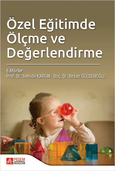 Pegem Özel Eğitimde Ölçme ve Değerlendirme - Tevhide Kargın Pegem Akademik Yayınları Pegem Özel Eğitimde Ölçme ve Değerlendirme - Tevhide Kargın Pegem Akademik Yayınları