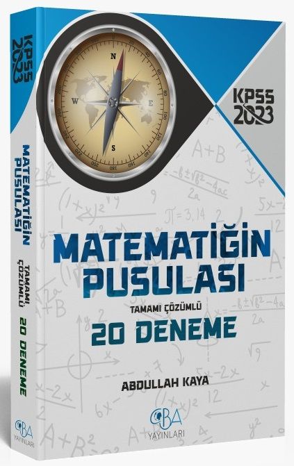CBA Yayınları 2023 KPSS Matematik Matematiğin Pusulası 20 Deneme Çözümlü - Abdullah Kaya CBA Yayınları