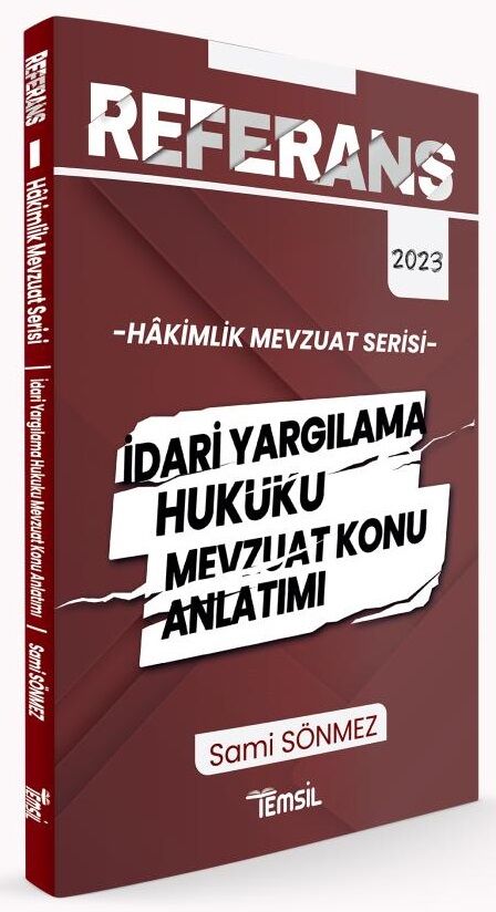 Temsil 2023 Hakimlik REFERANS İdari Yargılama Hukuku Mevzuat Konu Anlatımı - Sami Sönmez Temsil Yayınları Temsil 2023 Hakimlik REFERANS İdari Yargılama Hukuku Mevzuat Konu Anlatımı - Sami Sönmez Temsil Yayınları