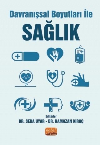 Nobel Davranışsal Boyutları ile Sağlık - Seda Uyar Ramazan Kıraç Nobel Bilimsel Eserler Nobel Davranışsal Boyutları ile Sağlık - Seda Uyar Ramazan Kıraç Nobel Bilimsel Eserler