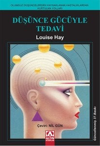 Düşünce Gücüyle Tedavi-Louise Hay