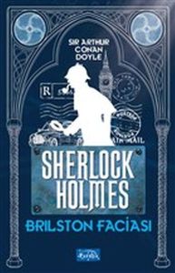 Brilston Faciası Sherlock Holmes-Sir Arthur Conan Doyle