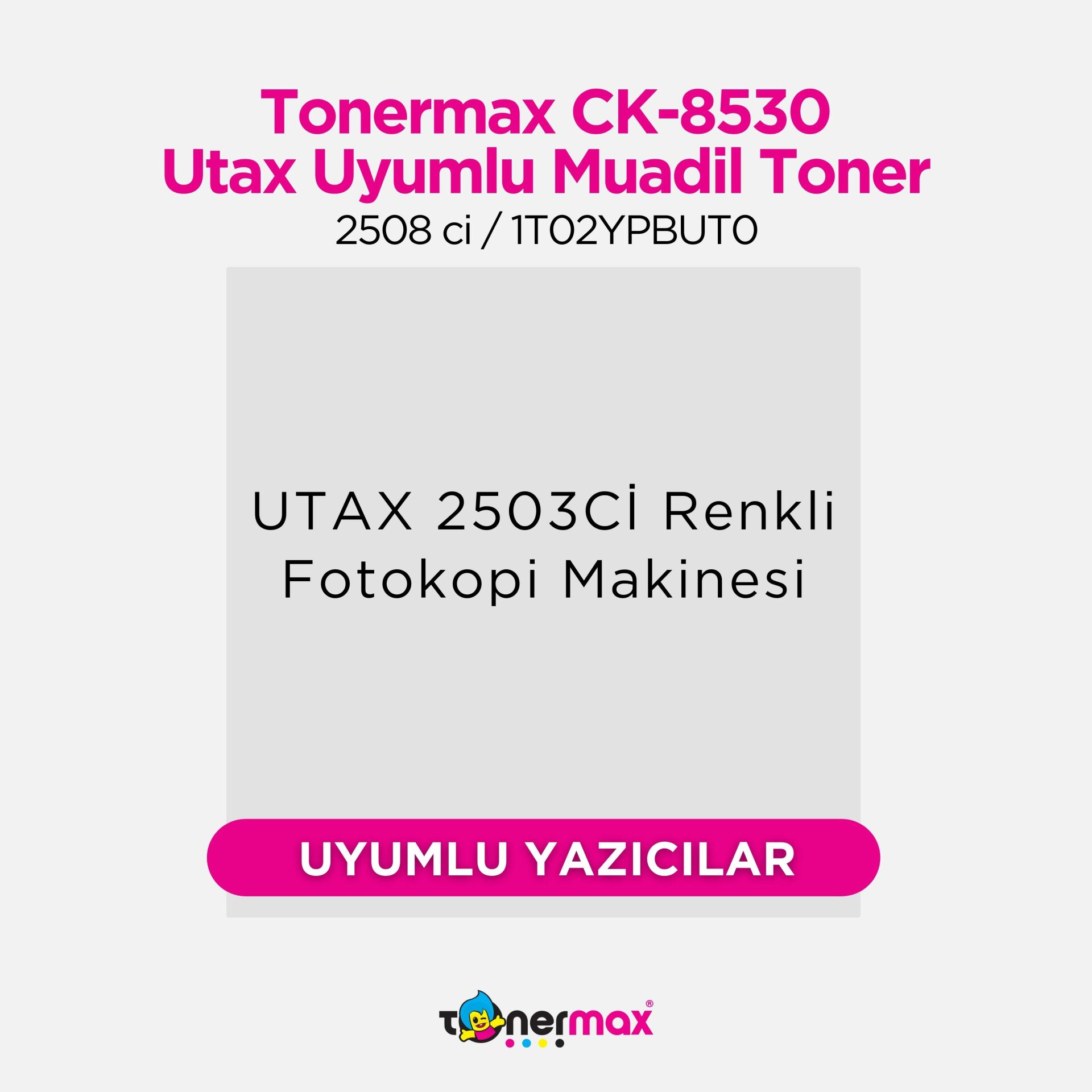 Utax CK-8530 Muadil Toner Sarı / 2508 ci / 1T02YPAUT0