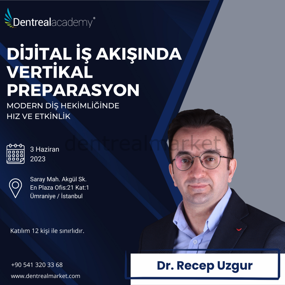 Dijital İş Akışında Vertikal Preparasyon - Modern Diş Hekimliğinde Hız ve Etkinlik